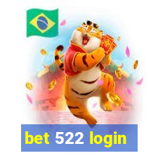 bet 522 login